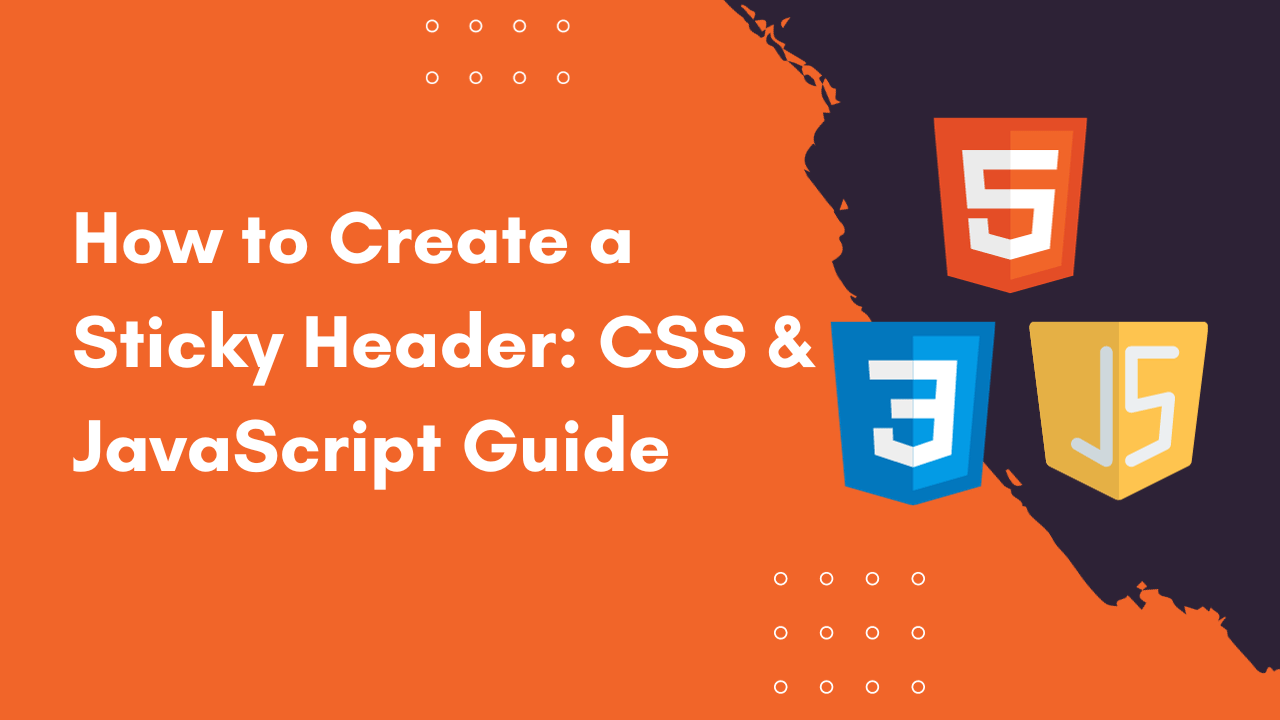 How to create a sticky header in CSS and JavaScript?